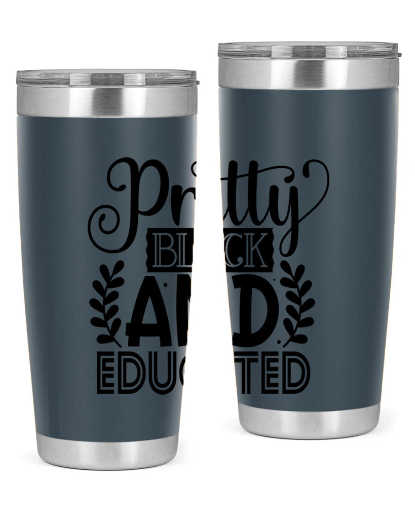 Pretty black and educated Style 11#- women-girls- Tumbler
