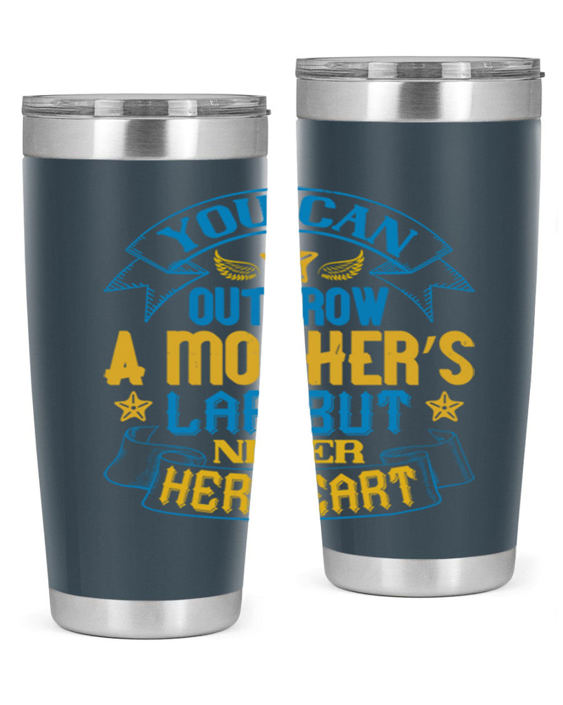 You can outgrow a mother’s lap but never her heart Style 2#- baby- tumbler