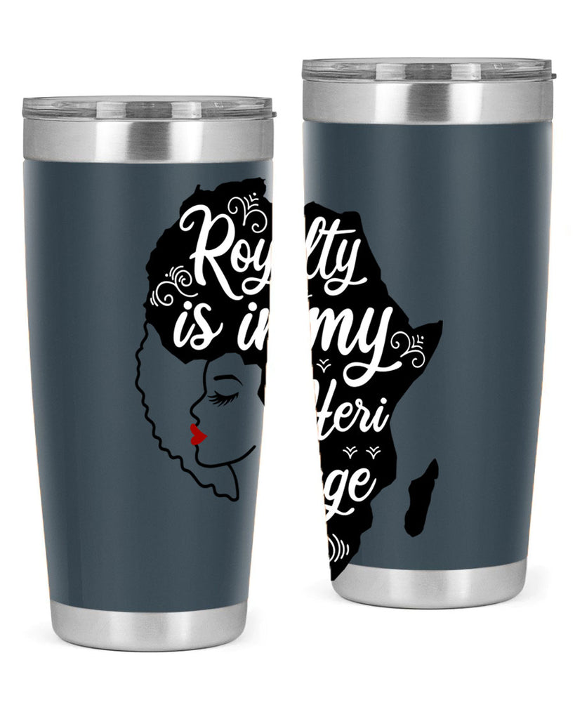 royalty is in my Hertitage Style 9#- women-girls- Tumbler