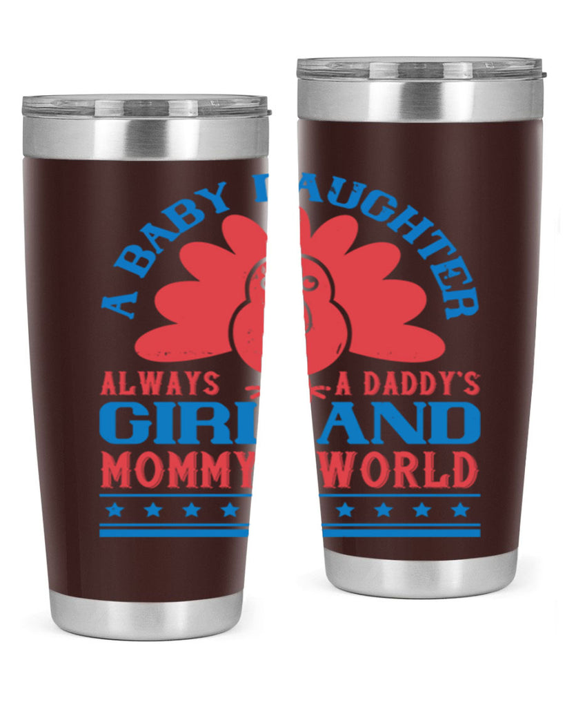 A baby daughter is always a Daddy’s girl and Mommy’s world Style 148#- baby- tumbler