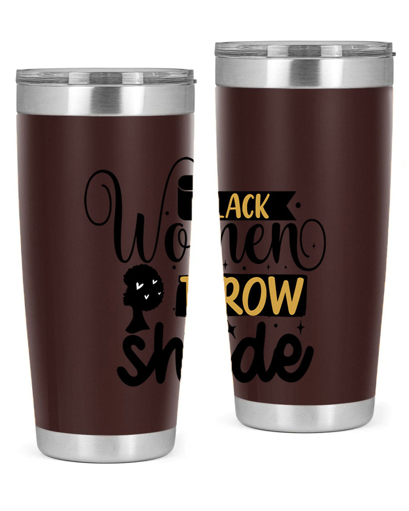 Black women throw shade Style 49#- women-girls- Tumbler