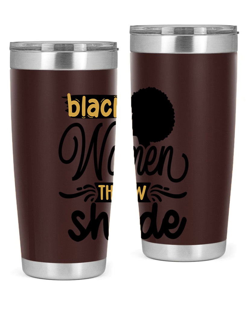 Black women throw shade Style 50#- women-girls- Tumbler