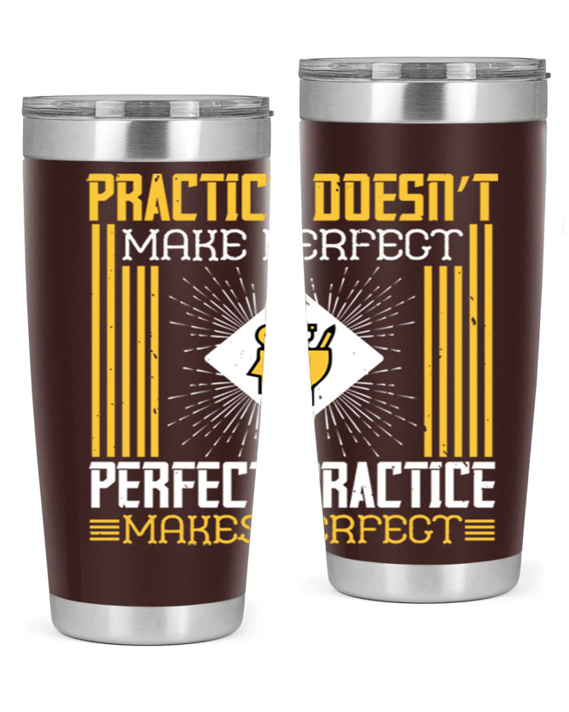 Practice doesn’t make perfect Perfect practice makes perfect Style 20#- coaching- tumbler