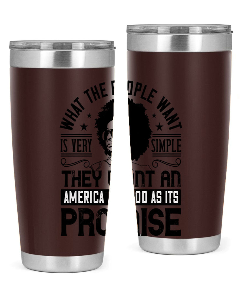 What the people want is very simple they want an America as good as its promise Style 12#- afro- Tumbler