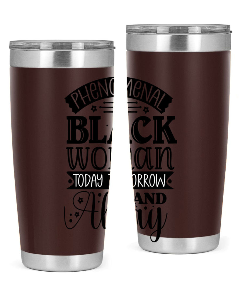 phenomenal black woman today tomorrow and always Style 16#- women-girls- Tumbler