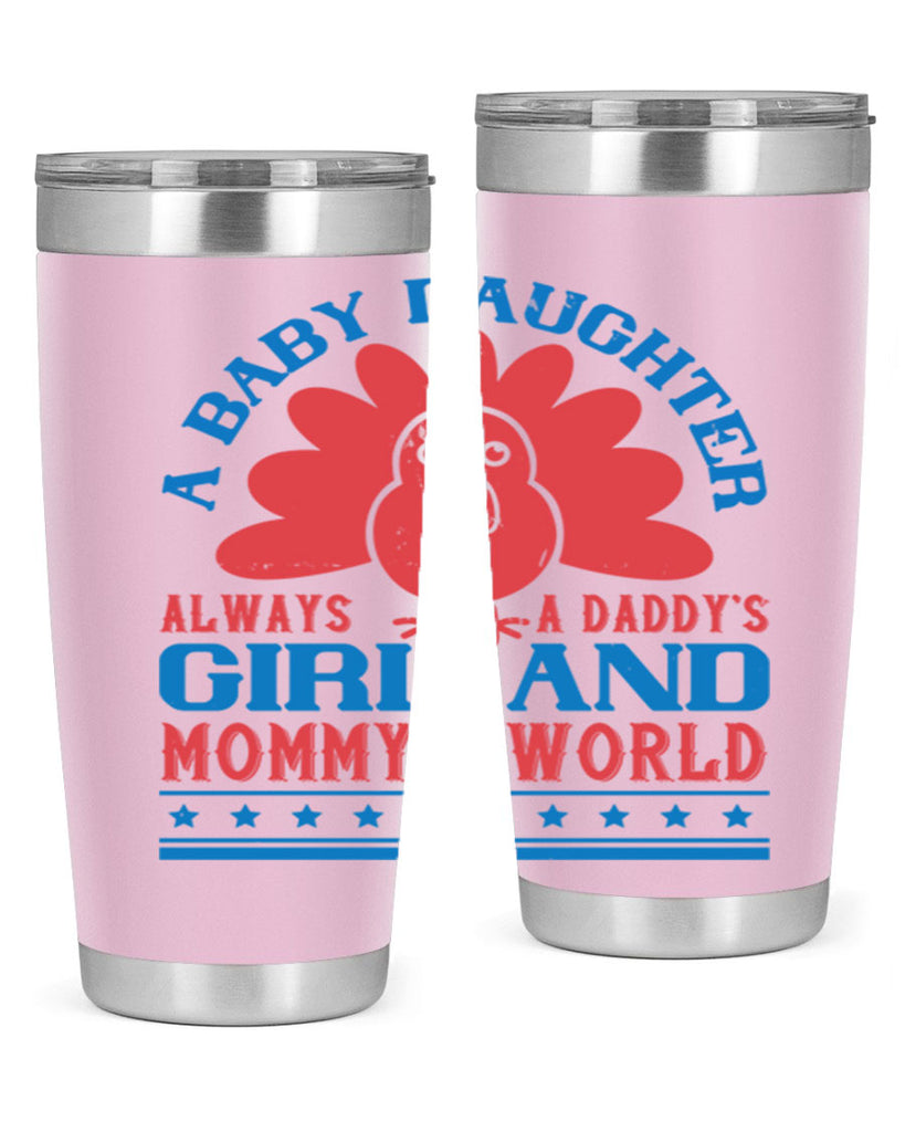 A baby daughter is always a Daddy’s girl and Mommy’s world Style 148#- baby- tumbler