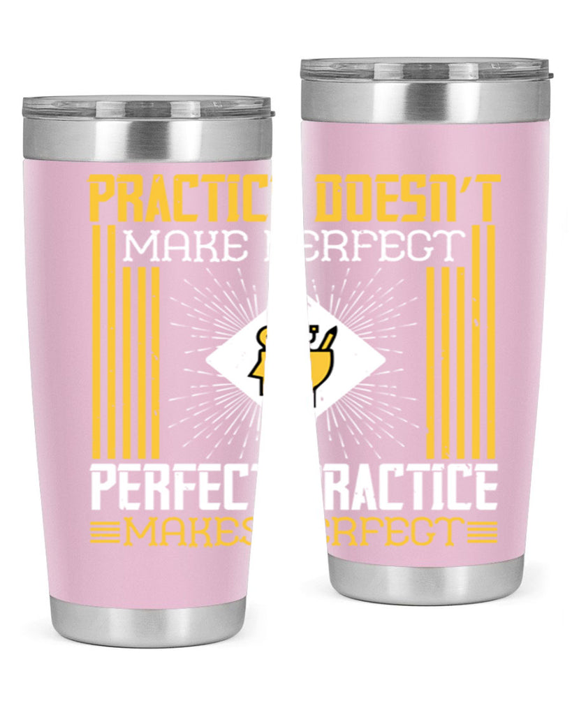 Practice doesn’t make perfect Perfect practice makes perfect Style 20#- coaching- tumbler
