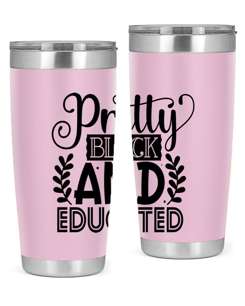Pretty black and educated Style 11#- women-girls- Tumbler