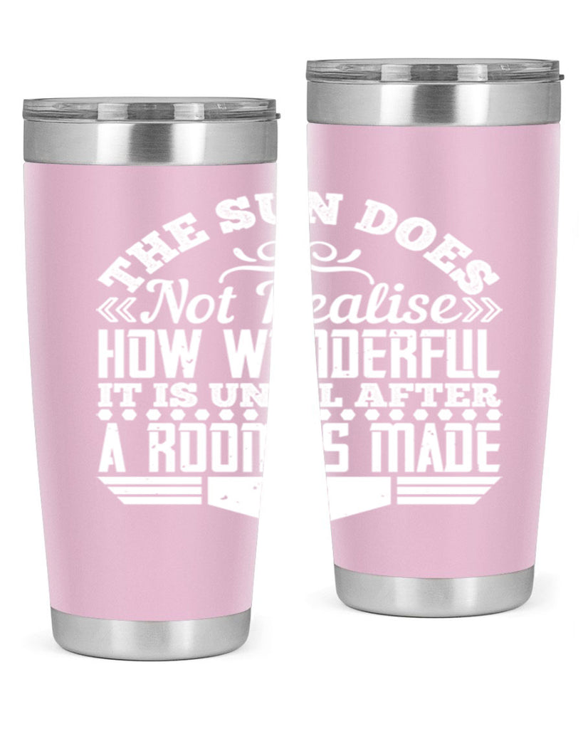 The Sun does not realise how wonderful it is until after a room is made Style 11#- architect- tumbler