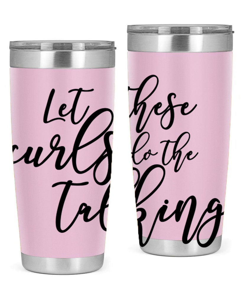 let these curls do the talking Style 26#- women-girls- Tumbler