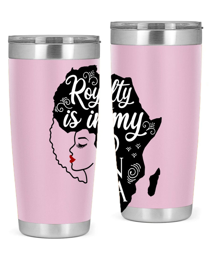 royalty is in my dna Style 10#- women-girls- Tumbler