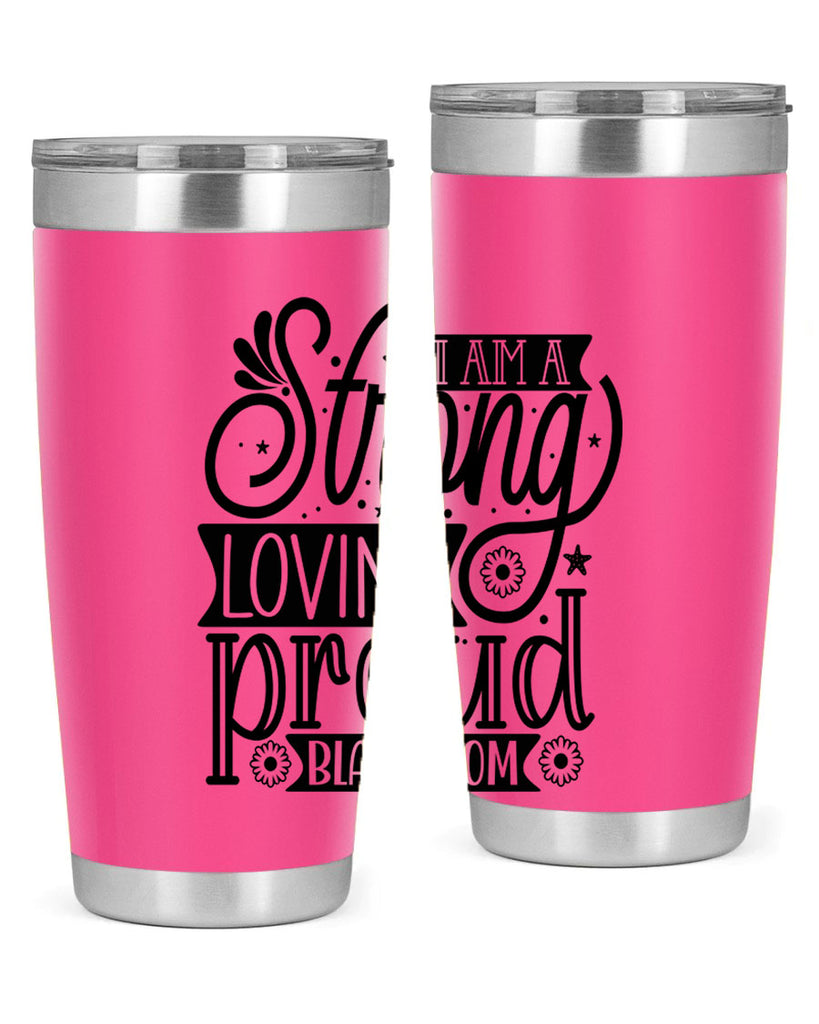 I am a strong loving proud black mom Style 35#- women-girls- Tumbler