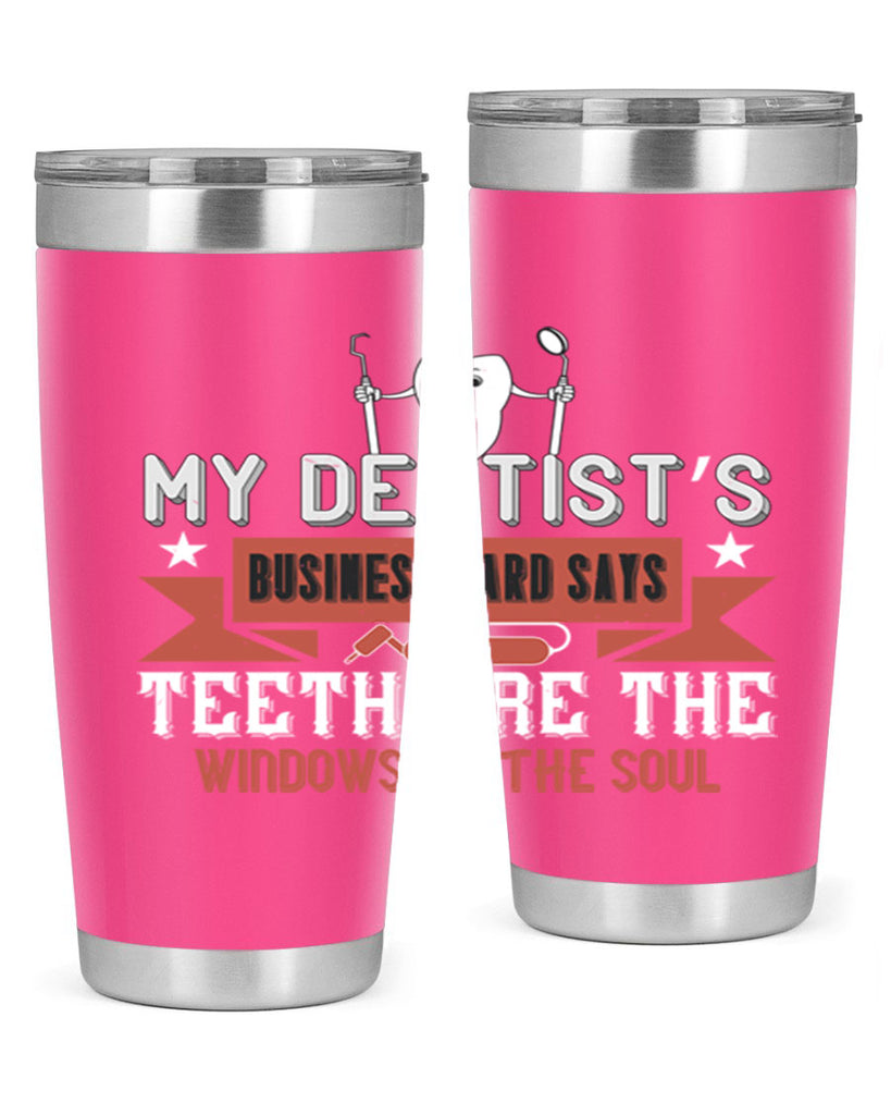 My dentist’s business card says Style 24#- dentist- tumbler