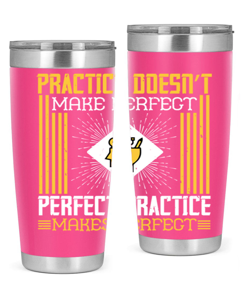Practice doesn’t make perfect Perfect practice makes perfect Style 20#- coaching- tumbler