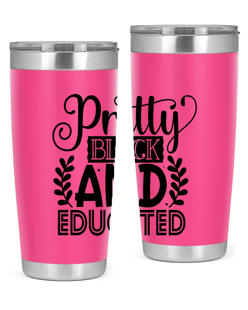 Pretty black and educated Style 11#- women-girls- Tumbler