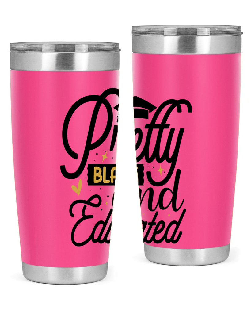 Pretty black and educated copy Style 12#- women-girls- Tumbler
