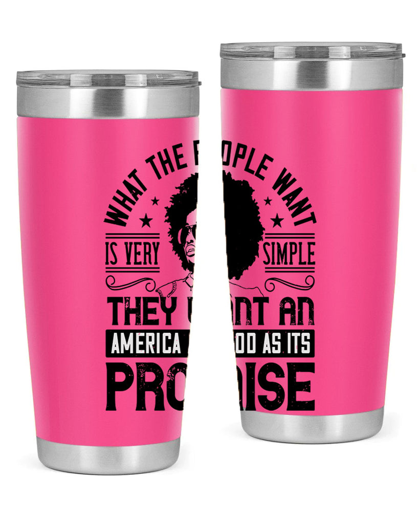 What the people want is very simple they want an America as good as its promise Style 12#- afro- Tumbler