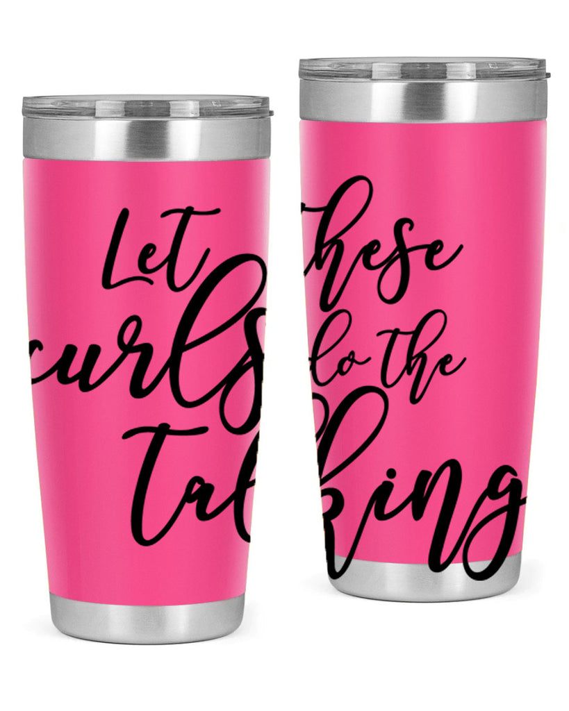 let these curls do the talking Style 26#- women-girls- Tumbler