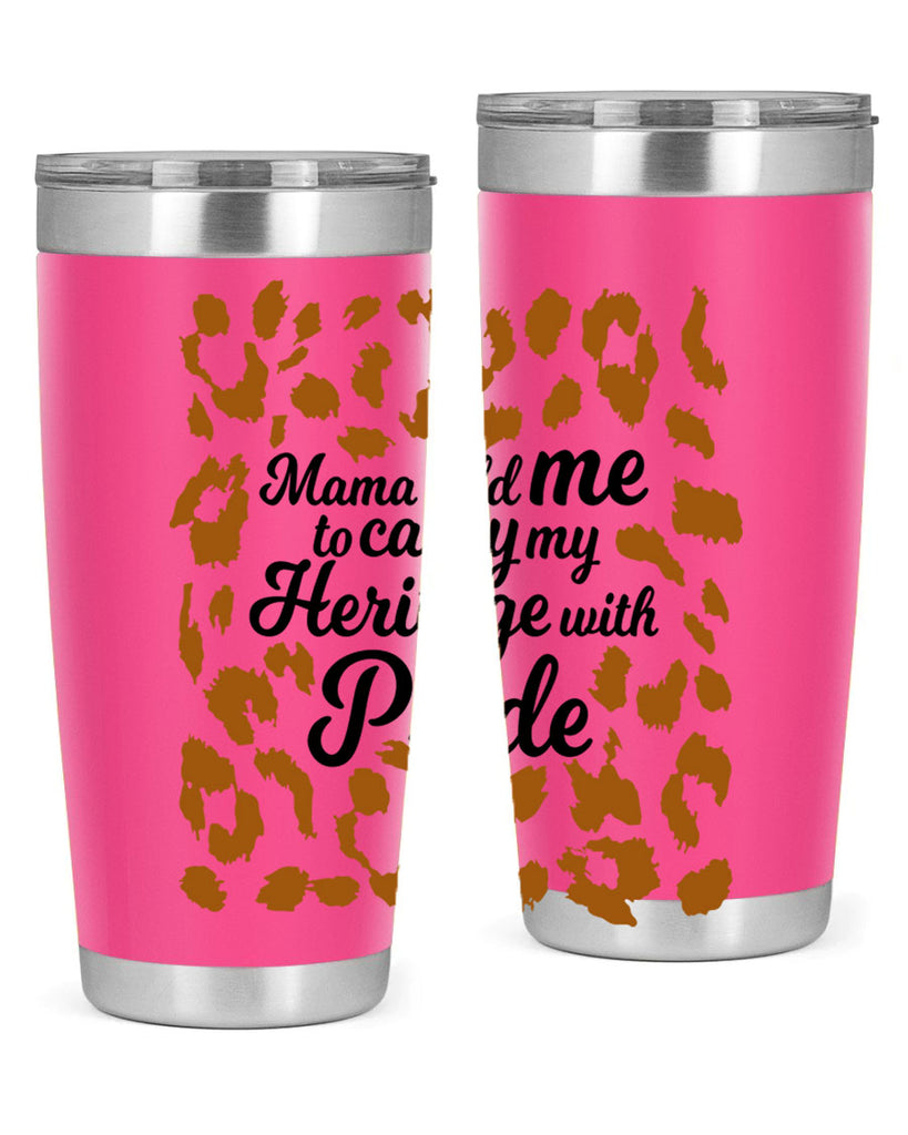 mama told me to carry my heritage with pride Style 23#- women-girls- Tumbler