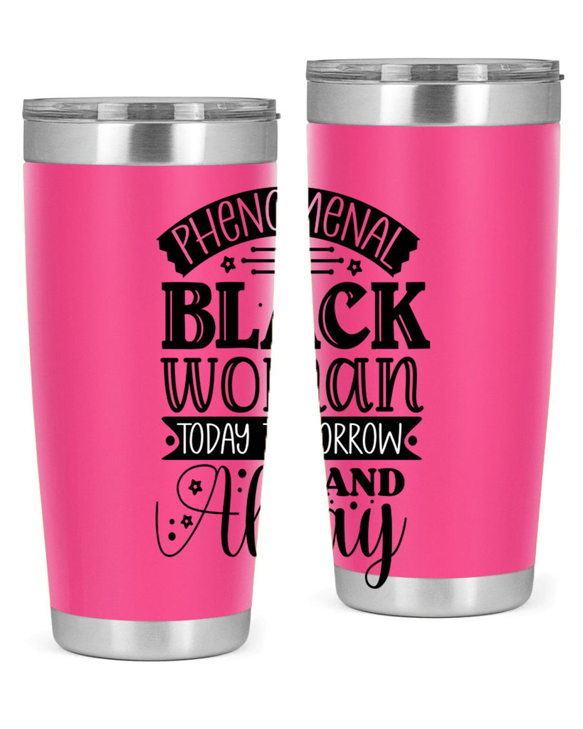 phenomenal black woman today tomorrow and always Style 16#- women-girls- Tumbler