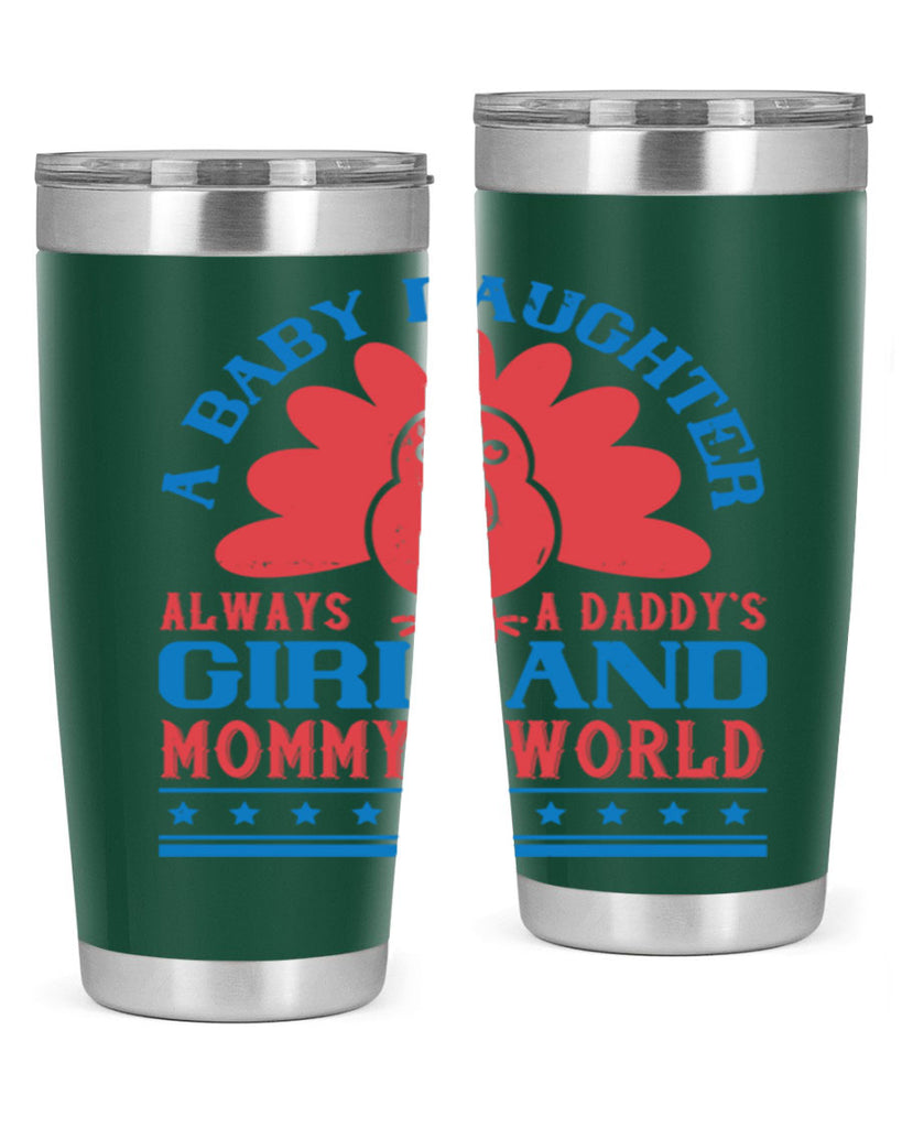 A baby daughter is always a Daddy’s girl and Mommy’s world Style 148#- baby- tumbler