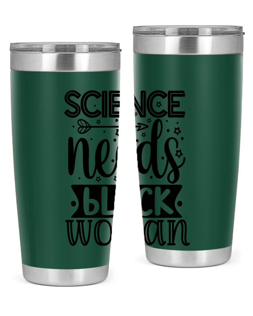 Science needs black woman Style 8#- women-girls- Tumbler