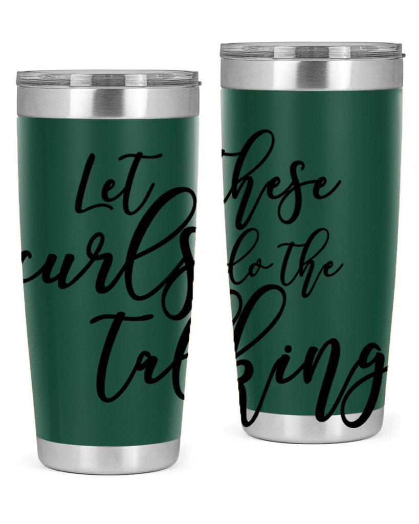 let these curls do the talking Style 26#- women-girls- Tumbler