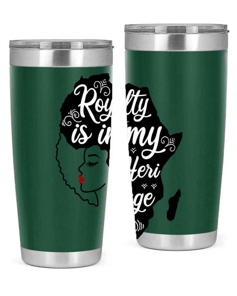 royalty is in my Hertitage Style 9#- women-girls- Tumbler