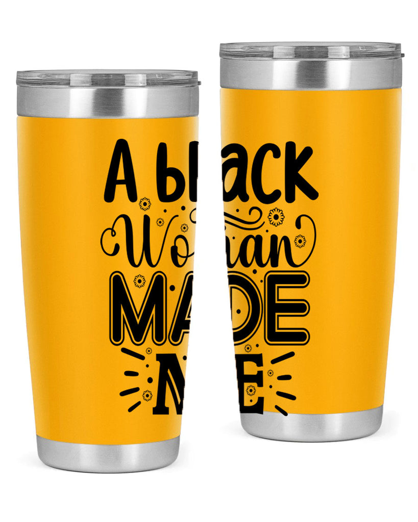 A black woman made me Style 66#- women-girls- Tumbler