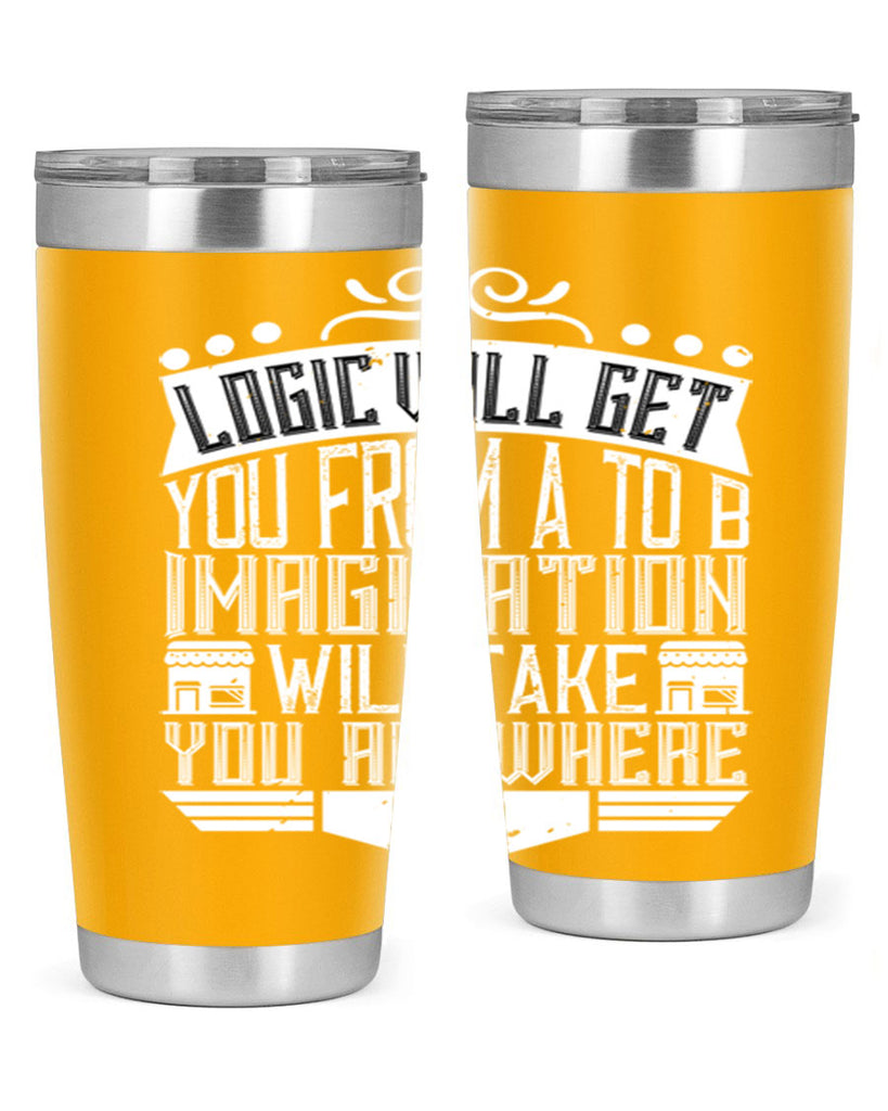 Logic will get you from A to B Imagination will take you anywhere Style 24#- architect- tumbler