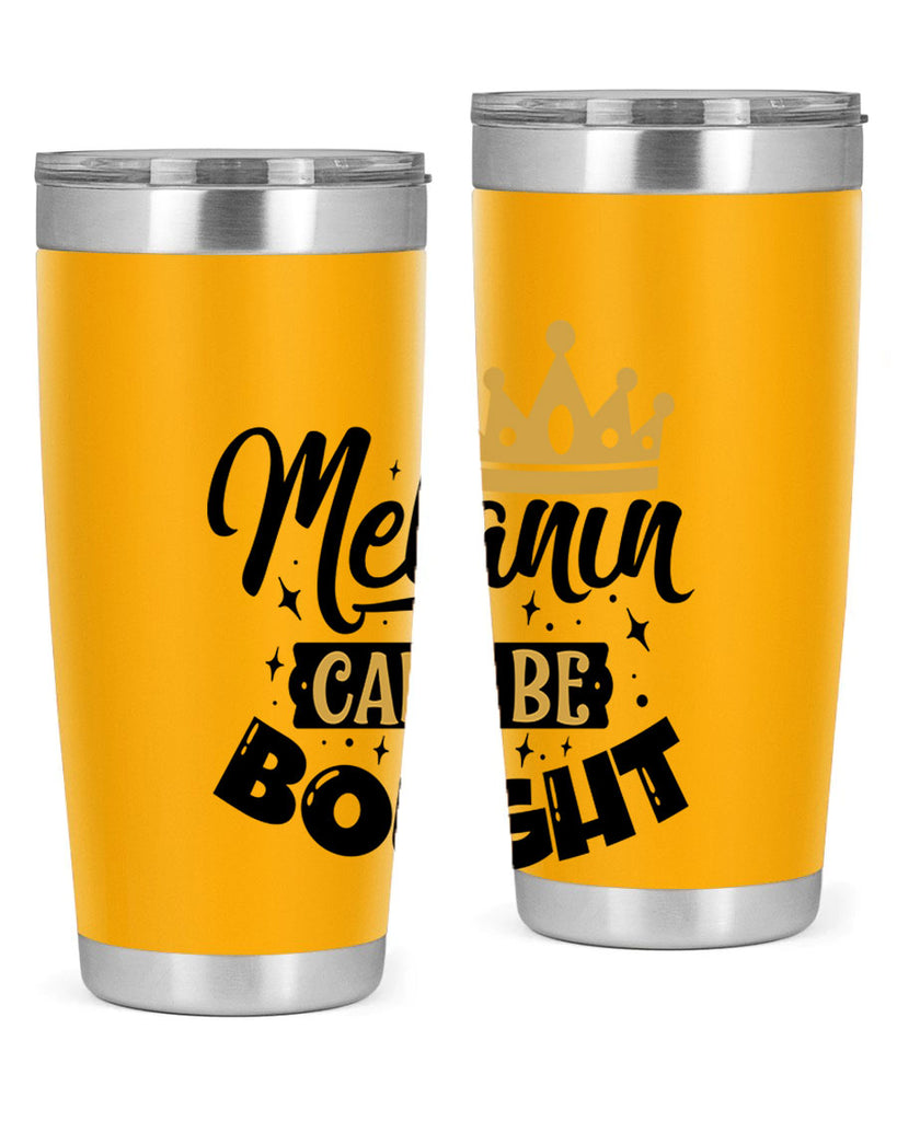 Melanin cant be bought Style 22#- women-girls- Tumbler