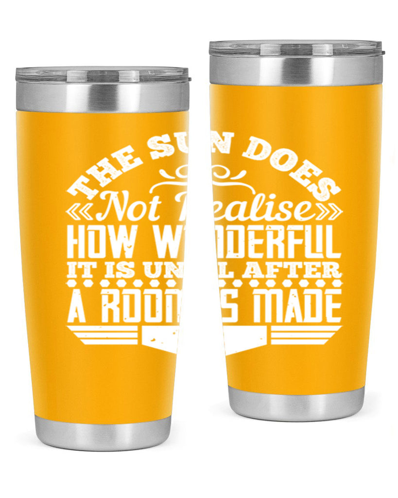 The Sun does not realise how wonderful it is until after a room is made Style 11#- architect- tumbler