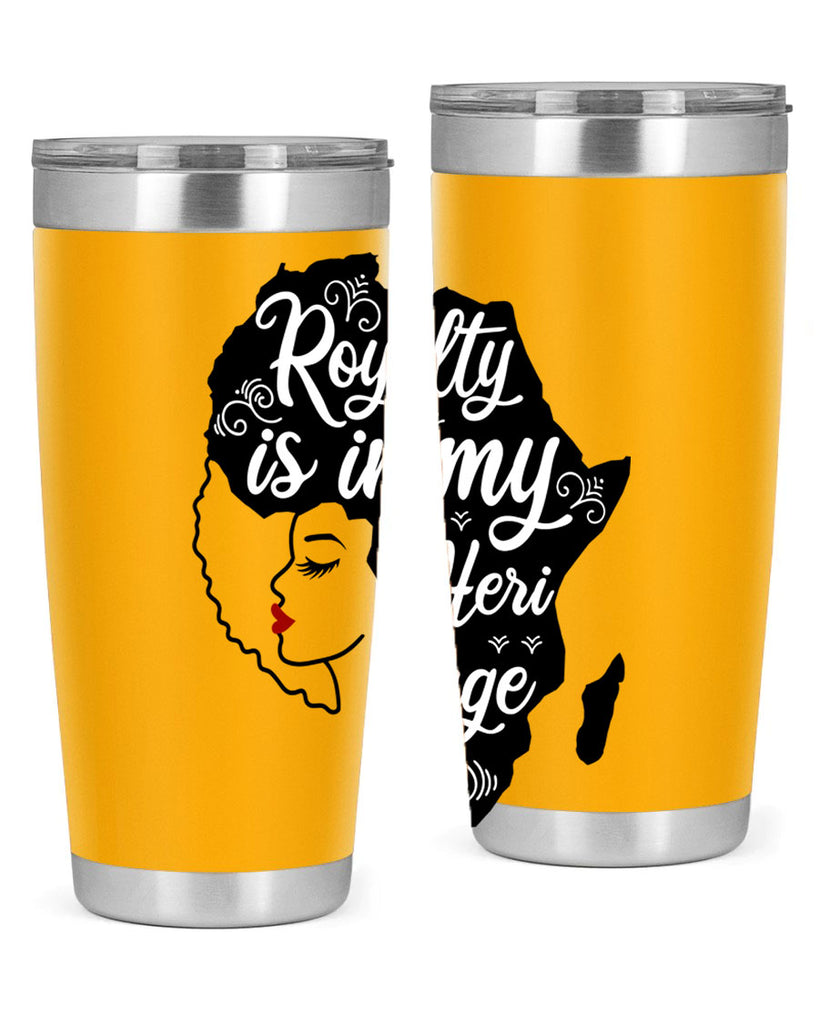 royalty is in my Hertitage Style 9#- women-girls- Tumbler