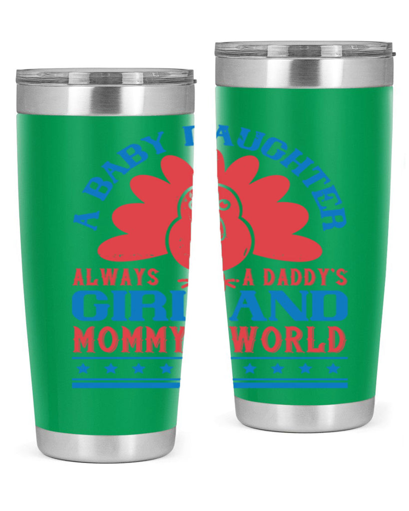 A baby daughter is always a Daddy’s girl and Mommy’s world Style 148#- baby- tumbler
