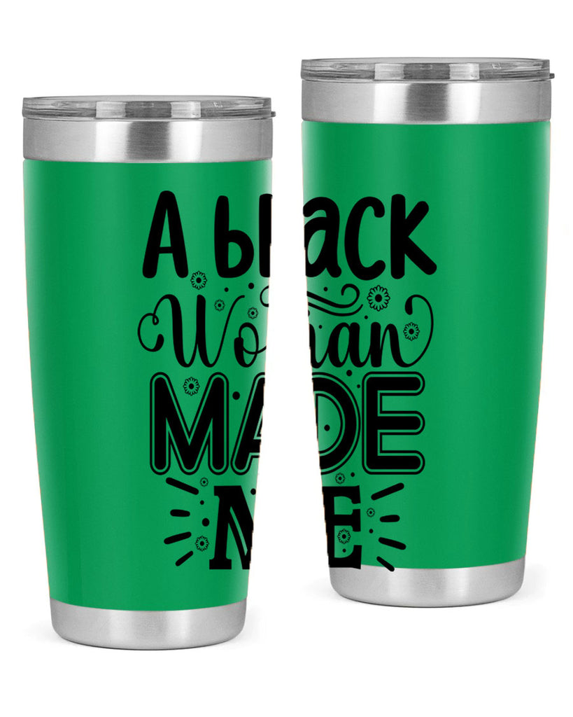 A black woman made me Style 66#- women-girls- Tumbler