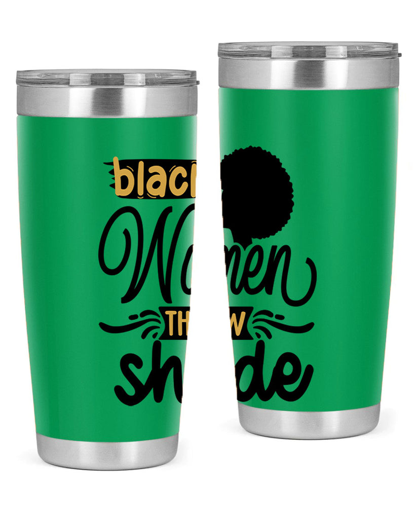 Black women throw shade Style 50#- women-girls- Tumbler