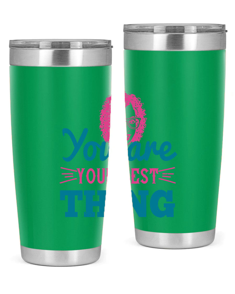 You are your best thing Style 49#- afro- Tumbler