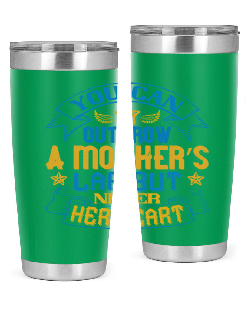 You can outgrow a mother’s lap but never her heart Style 2#- baby- tumbler