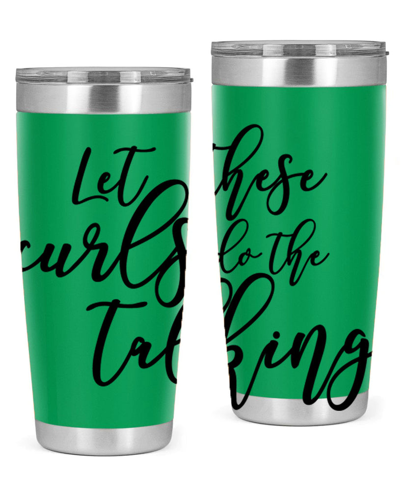 let these curls do the talking Style 26#- women-girls- Tumbler