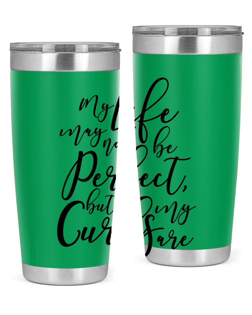 my life may not be perfect but my curls are Style 18#- women-girls- Tumbler