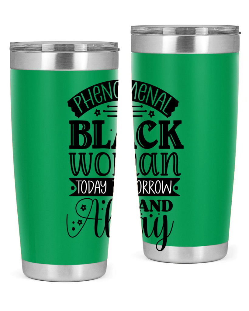 phenomenal black woman today tomorrow and always Style 16#- women-girls- Tumbler