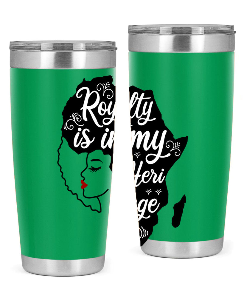 royalty is in my Hertitage Style 9#- women-girls- Tumbler
