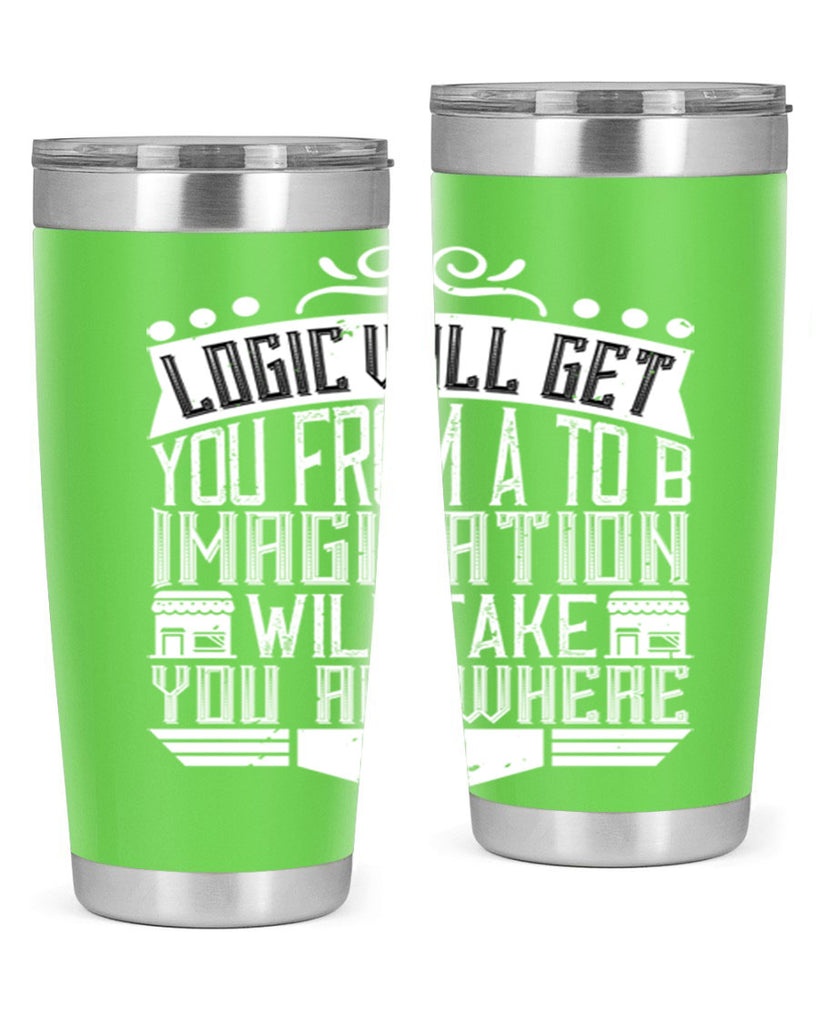 Logic will get you from A to B Imagination will take you anywhere Style 24#- architect- tumbler
