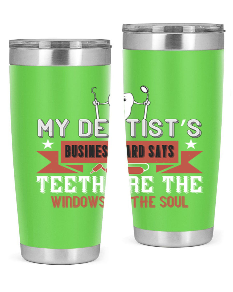 My dentist’s business card says Style 24#- dentist- tumbler