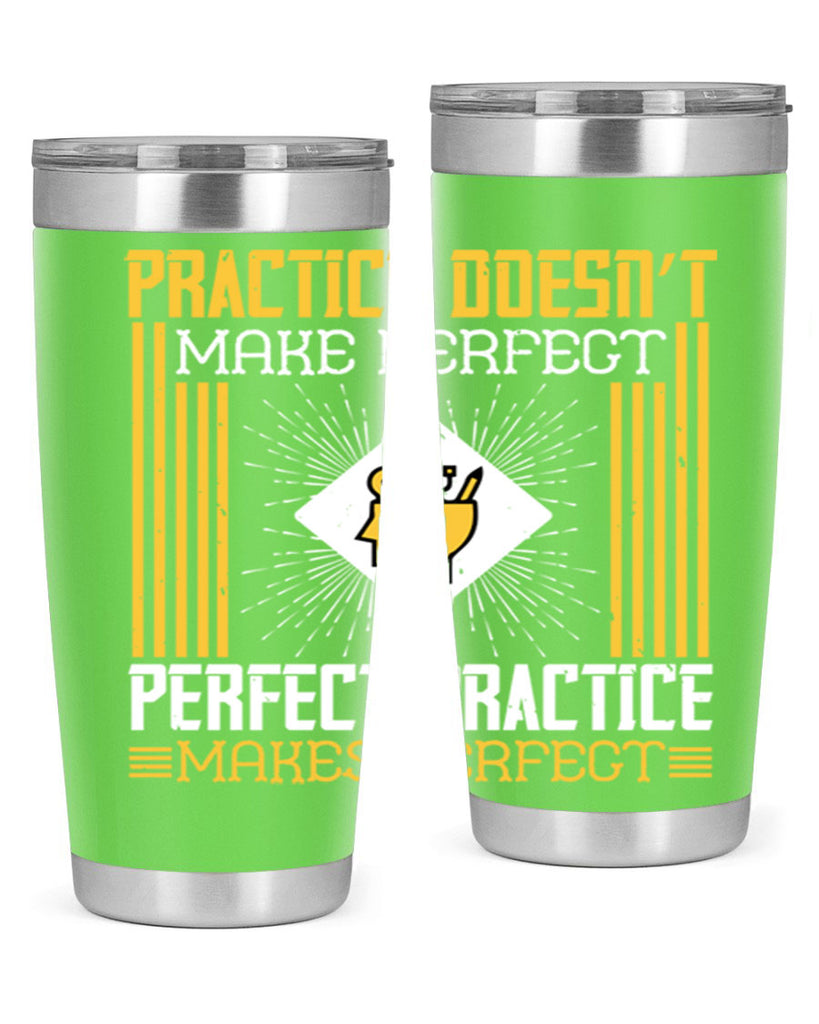 Practice doesn’t make perfect Perfect practice makes perfect Style 20#- coaching- tumbler