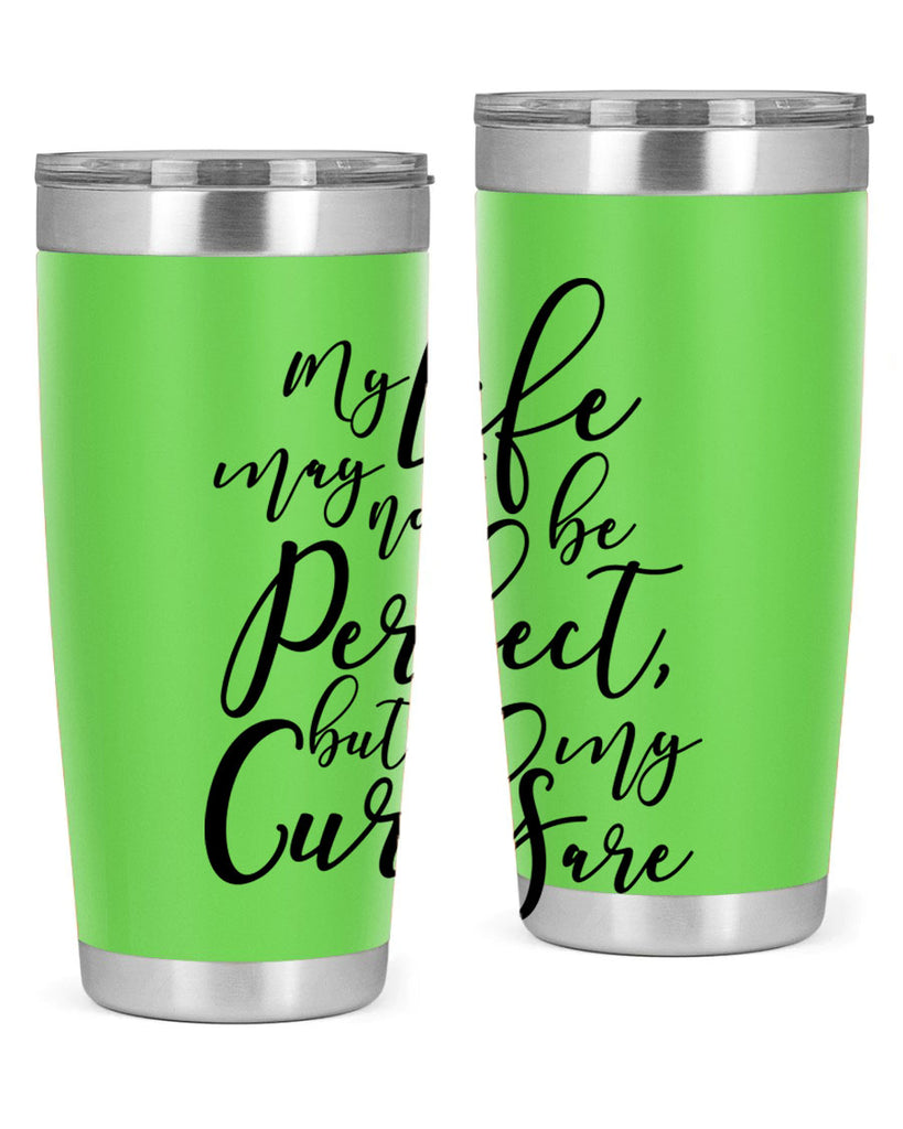 my life may not be perfect but my curls are Style 18#- women-girls- Tumbler