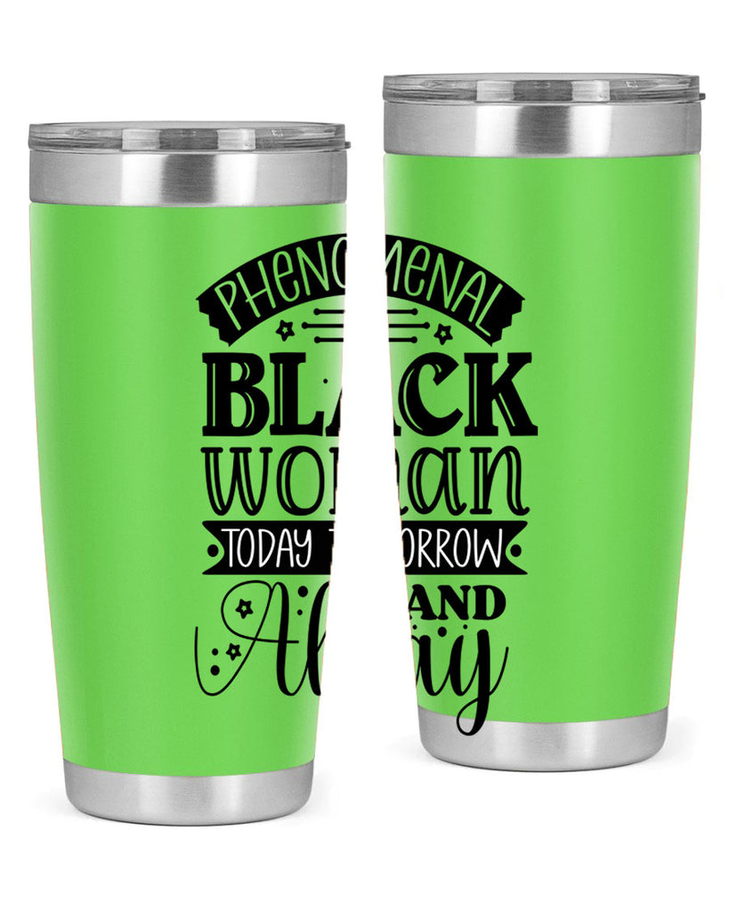 phenomenal black woman today tomorrow and always Style 16#- women-girls- Tumbler