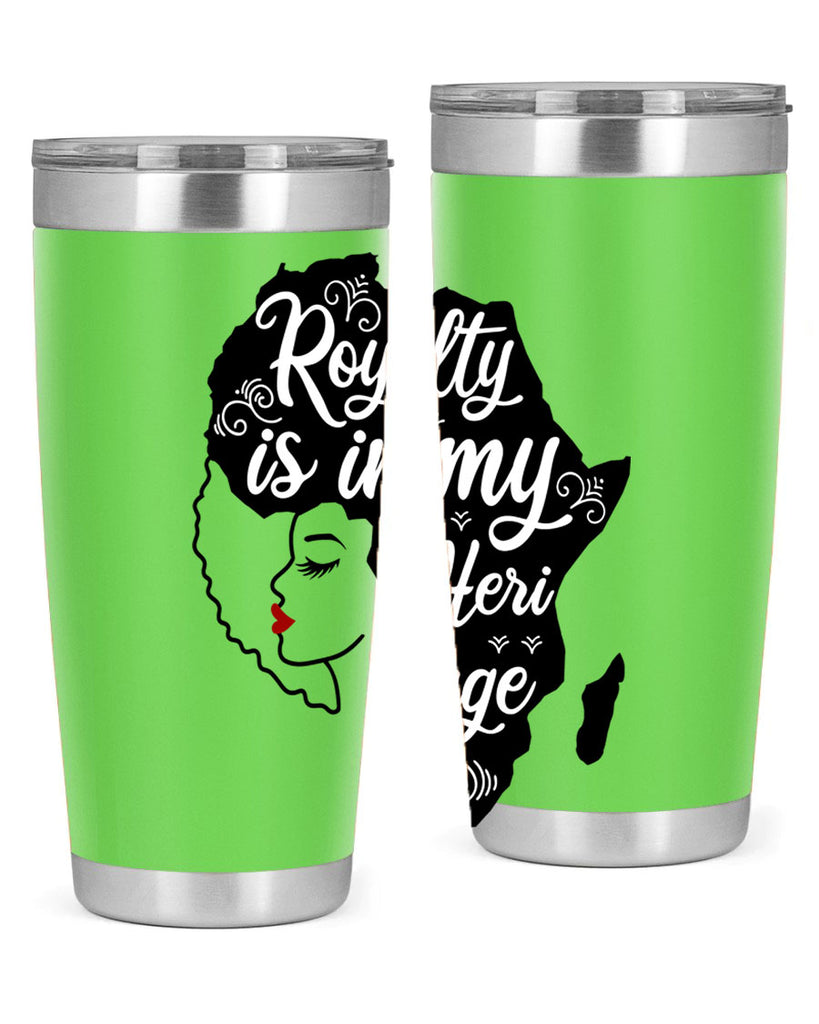 royalty is in my Hertitage Style 9#- women-girls- Tumbler