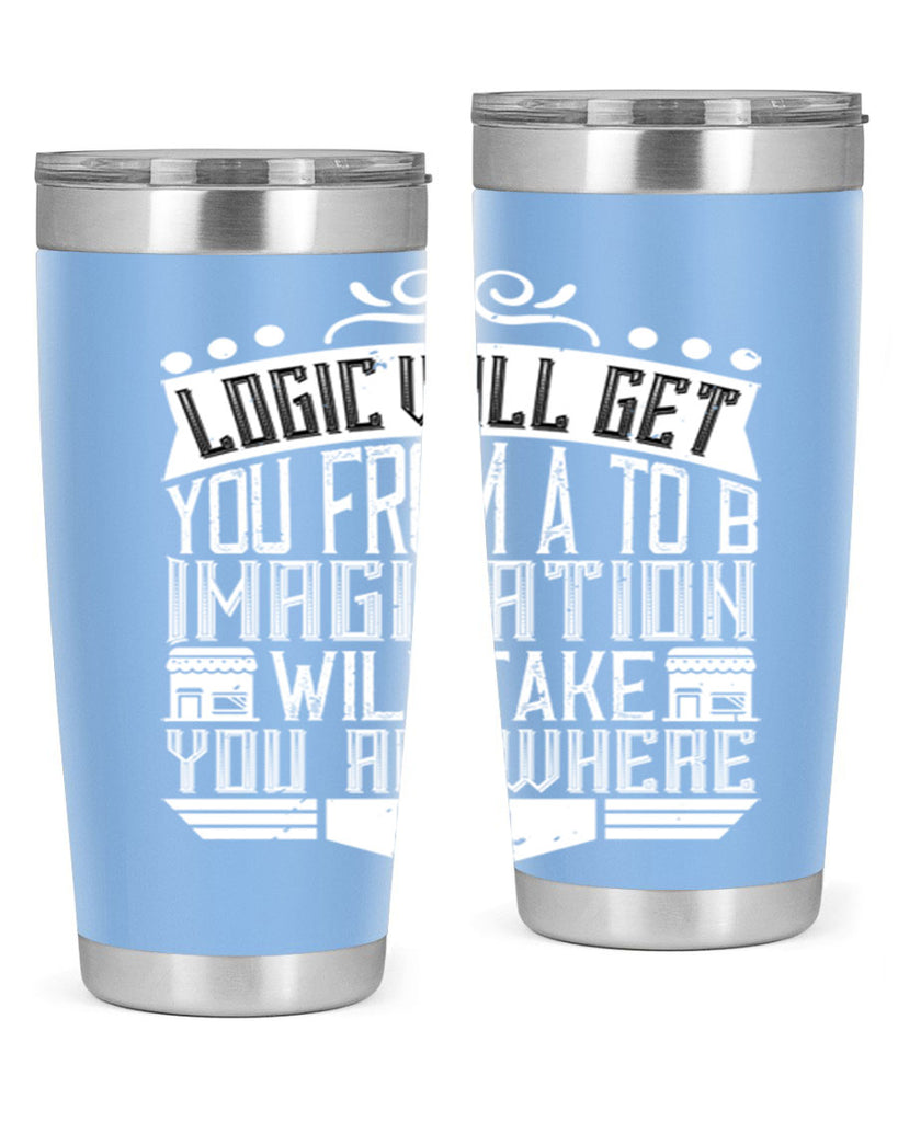 Logic will get you from A to B Imagination will take you anywhere Style 24#- architect- tumbler
