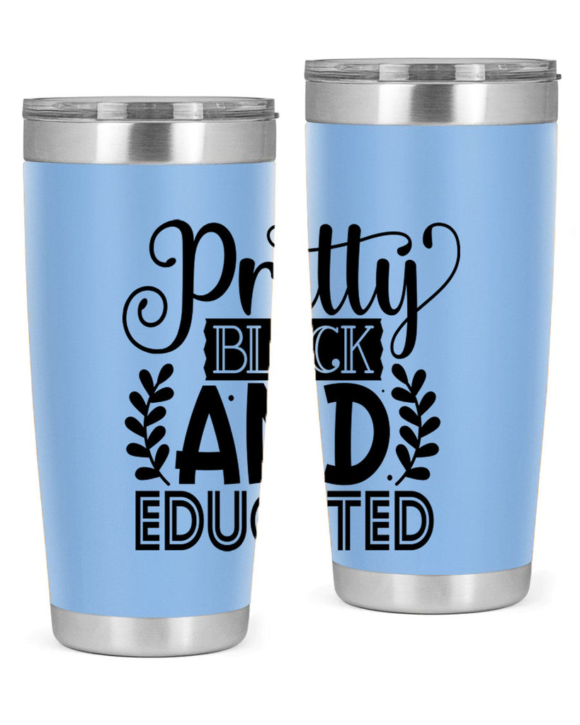 Pretty black and educated Style 11#- women-girls- Tumbler